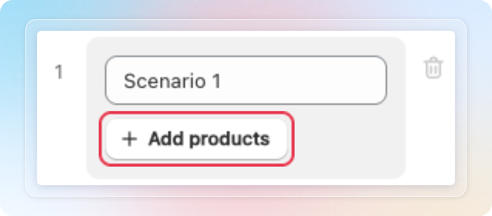 A scenario card with the Add products button
